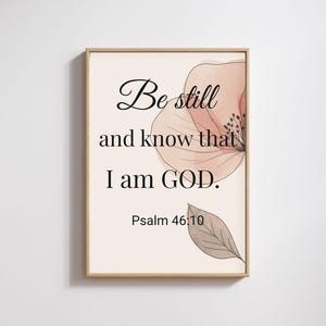 Bible Verse Wall Art, Be Still and Know That I Am God Print, Christian Scripture Decor, Religious Printable, Digital Download, Psalm 46:10