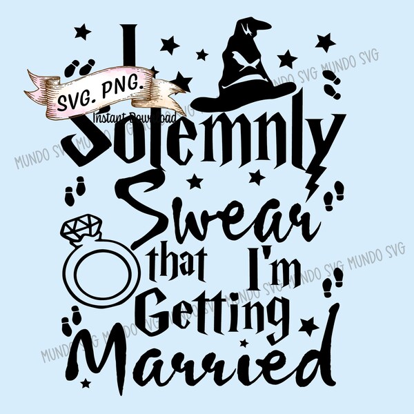 I Solemnly Swear I'm Getting Married SVG, Bride to be PNG Files, Bachelorette Party Svg, Bridal Party SVG, Bride Svg,