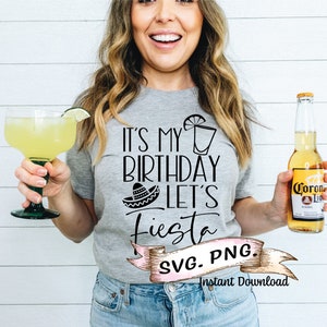 It&#39;s My Birthday Let&#39;s Fiesta Svg, Digital Download,  Mexico Svg,  Mexico Birthday SVG, Mexico vacation Digital Files, SVG
