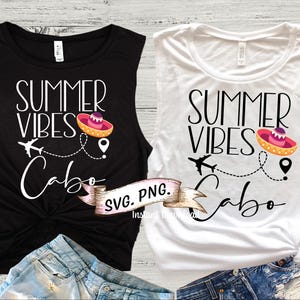 Summer Vibes Cabo Svg, Digital Download,  Cabo Svg, Mexico Bachelorette Party SVG, Mexico Birthday, Mexico vacation Digital Files, Cabo Trip