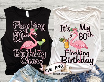 Flamingo 60th Birthday SVG, Flocking Birthday Crew PNG (Digital Download)