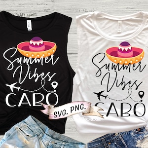 Summer Vibes Cabo Svg, Digital Download,  Cabo Svg, Mexico Bachelorette Party SVG, Mexico Birthday, Mexico vacation Digital Files, Cabo Trip