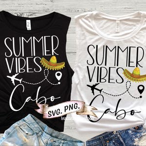 Summer Vibes Cabo Svg, Digital Download,  Cabo Svg, Mexico Bachelorette Party SVG, Mexico Birthday, Mexico vacation Digital Files, Cabo Trip