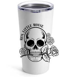 Run Little Mouse Tumbler 20oz, Book Lover Christmas gift, Bookish Dark Romance Tumbler