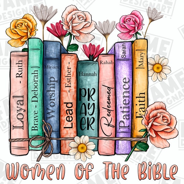 Women of the Bible png sublimation design download, Christian png, Faith png, floral books png, Bible png, sublimate designs download