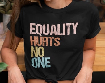 Equality Hurts No One Shirt, Pride Parade Shirt. Black Lives Matter, Equal Right, Pride Shirt, LGBT Shirt, Human Right, Anti Rassism, Pride