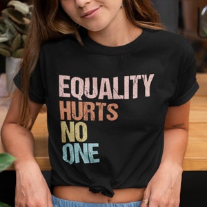 Equality Hurts No One Shirt, Pride parade shirt. Black Lives Matter, Equal Rights, Pride Shirt, LGBT Shirt, Human Rights, Anti Racism, Pride
