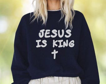 Jesus is King sweatshirt | Christian Apparel | Christian clothing | Christian Unisex  minimalistic sweater | Easter church religious shirt