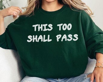 This Too Shall Pass Sweatshirt, anti anxiety mental health inspirational top, Catholic confirmation gift Christian Positive Warrior Sweater