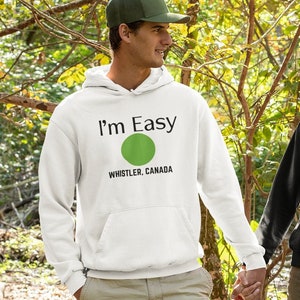 Ski Whistler Canada sweatshirt, I&#39;m easy funny ski hoodie, beginner skiier buuny slpe, Whistler sweater gift, couples Ski Whistler hoodie