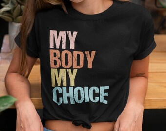 Mi cuerpo mi camisa de elección / Camisa Roe v Wade / Derechos reproductivos Justicia social Feminismo camiseta Activista Camisa Pro Choice Camisa Derechos de las mujeres