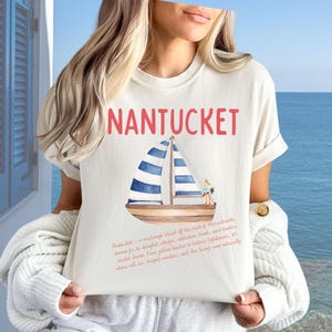 Cute Nantucket Comfort Colors shirt, Sailboat, summer Vacation Shirt, Beach Pullover, Trendy Preppy Bachelorette, sail Nantucket family trip