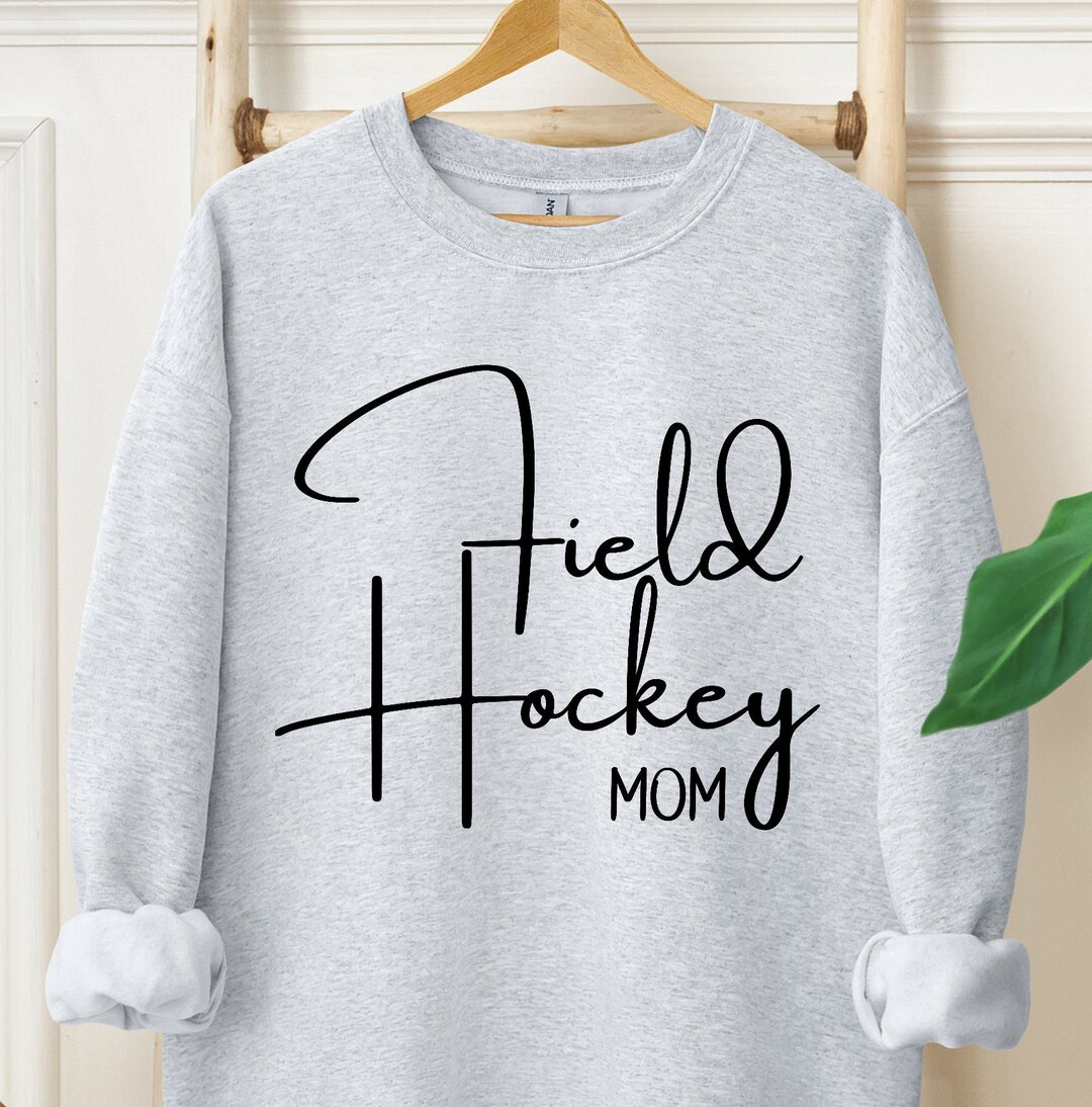 Minimalistic Field Hockey Mom Sweatshirt Hockey Mom Shirt Etsy