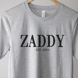 ZADDY Dad Shirt, Daddy Shirt, Dad to be, Pregnancy Reveal Shirt, big Zaddy day Shirt, funny Fathers Day Shirt, Dad and Daddy, husband gift