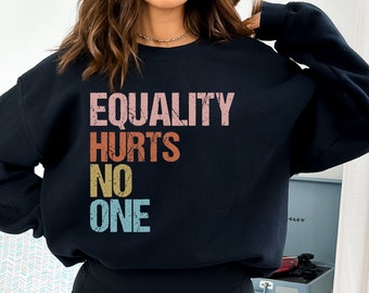 La igualdad no daña a nadie Camisa, sudadera Pride Parade, Black Lives Matter, Igualdad de derechos, Camisa de orgullo, Camisa LGBT, Derechos humanos, Antirracismo
