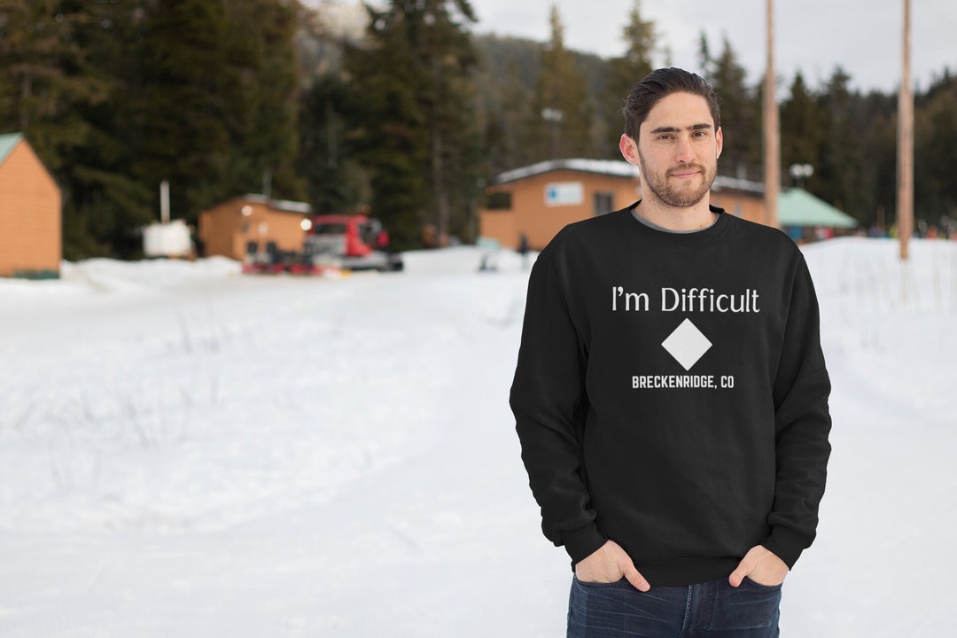 Ski Breckenridge Colorado Sweatshirt, Funny I'm Difficult Crewneck