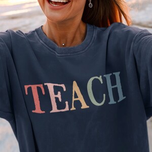 TEACH Back to School Teacher sweatshirt, Cute Teacher Shirt, Inspire Teacher, Gift for Teachers, Kindergarten Teacher, Back to School Shirt