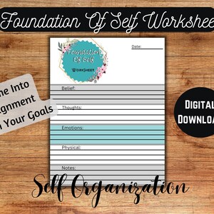 以下が含まれることがあります： 「Foundation of Self Worksheet」というタイトルの印刷可能なワークシートで、ターコイズブルーとゴールドのフラワーリースのグラフィックが描かれています。ワークシートには、「Belief」、「Thoughts」、「Emotions」、「Physical」、「Notes」のセクションがあります。「Come Into Alignment With Your Goals」というテキストは左上の隅にあり、「Self Organization」は下にあります。「Digital Download」というテキストは右下の隅にある黒い円の中にあります。