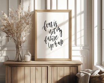 Fear Is Not My Future Lyrics Print, Christian Home Decor (Digital Download)