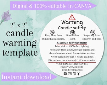 May include: A candle warning template with the text "2" x 2" candle warning template". The template includes safety instructions and a warning symbol. The text "Digital & 100% editable in CANVA" is at the top.