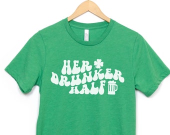 Mens St Patricks Day Shirt, Couples St Pattys Day Tee, Group T-Shirts, Lucky Charm Tee, Her Drunker Half Shirt, Drinking Shirt, Beer TShirt