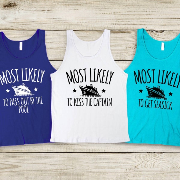 Cruise Tanks Most Likely To Shirt Cruise Shirts Funny Custom Cruise Shirt Group Cruise Shirts Family Cruise Shirt Most Likely To Tank Top