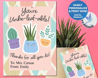 Printable Succulent Gift Tag, Teacher Thank You, Plant Lover, You're Unbeleafable Design (PDF)
