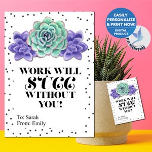 Work Will Succ Without You Printable Tag, Watercolor Succulent Tag, Coworker Farewell Gift, Coworker Leaving, Cute Farewell Tag, Printable