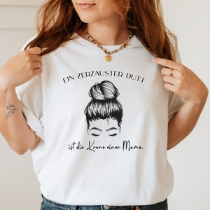 Mama Shirt "Messy Bun" · Statement Shirt Women · Mom Shirt · Gift Mother's Day · Birthday · Mom · Gift · Gift Girlfriend ·
