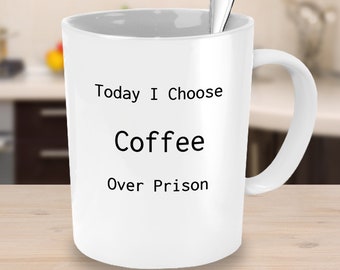 Coffee/Prison funny coffee mug