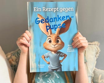 Ein Rezept gegen Gedankenpupse - Kinder gegen Mobbing wappnen | Kinderbuch | 5-8 Jahre | Geschenk für Vorschulkinder und Grundschulkinder