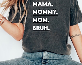 Mom Shirt, Mama Shirt, Sarcastic Mom Shirt, Funny Shirt, Funny Sarcasm Mom Gift, Sarcastic Quotes Tee, Mother's Day Tee