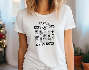 Easily Distracted By Plants Shirt | Plant Love Shirt | Plant Lover Gift | Plant Lover Tee | Gardening Shirt | Plants Lover Shirt