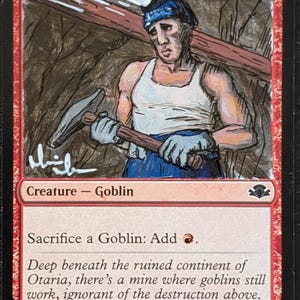 May include: Hand-painted Magic: The Gathering card featuring a goblin miner. The card is titled "Skirk Prospector" and depicts a goblin in a white tank top and blue pants holding a pickaxe. The card has a red border and includes text.