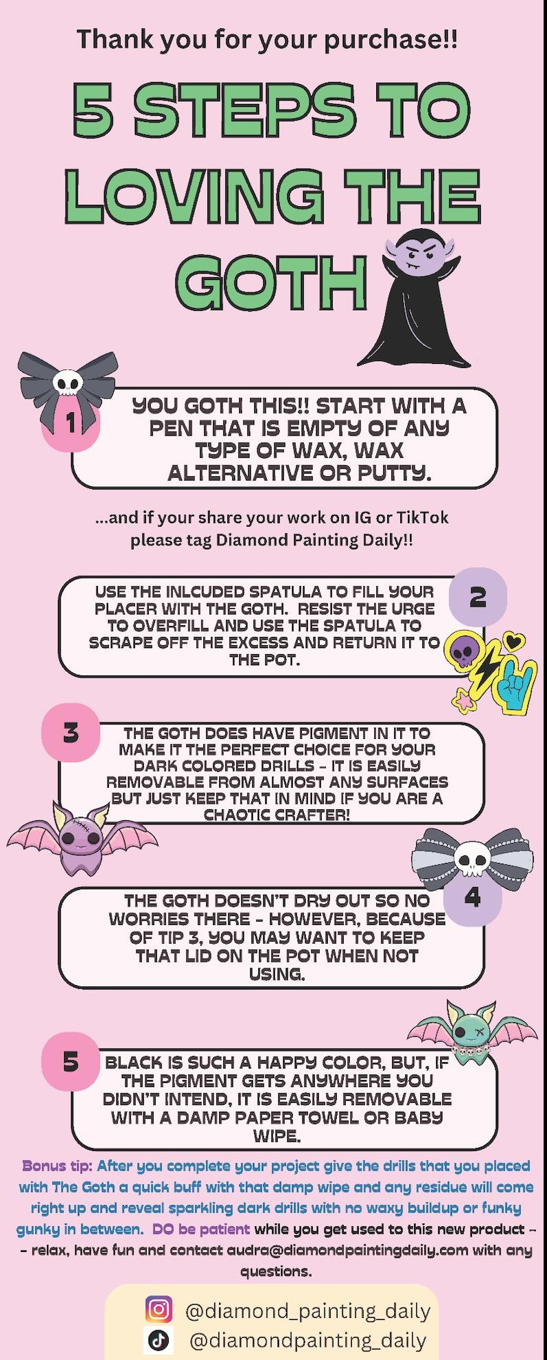 May include: A pink and green illustrated guide with a cartoon vampire on the cover. The guide is titled "5 Steps to Loving the Goth" and provides instructions for using a black diamond painting resin. The instructions include tips for filling the resin pot, using the spatula, and cleaning up any excess resin.