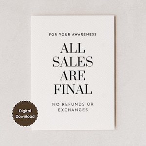 Op de afbeelding: Een wit rechthoekig bord met zwarte tekst die luidt FOR YOUR AWARENESS ALL SALES ARE FINAL NO REFUNDS OR EXCHANGES. Een donkerbruine ronde badge met geschulpte randen en de tekst Digital Download bevindt zich in de linkerbenedenhoek.