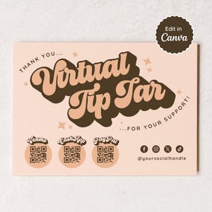 May include: A peach-colored card with the words "Virtual Tip Jar" in a retro font. The card includes QR codes for Venmo, Cash App, and PayPal, along with social media icons and the text "@yoursocialhandle". The phrase "Thank you... for your support!" is also present.