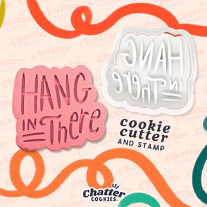 Hang In There Cutter & Stamp Set | Phrase Cookie Cutter, Fondant, Polymer Clay, Crafts and DIY