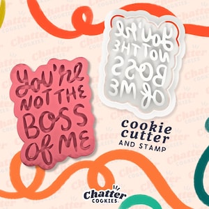 You’re Not the Boss of Me Cutter & Stamp Set | Phrase Cookie Cutter, Fondant, Polymer Clay, Crafts and DIY