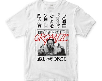 Everything Everywhere All at Once Don't Worry It's Organic T-Shirt, Men's Women's Sizes (EVE-411207)