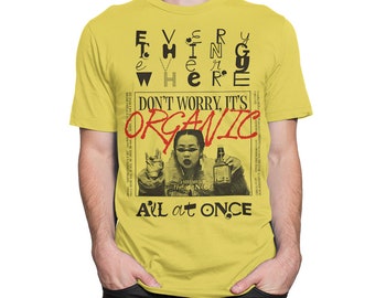 Everything Everywhere All at Once Don't Worry It's Organic T-Shirt, Men's Women's Sizes (EVE-411207)
