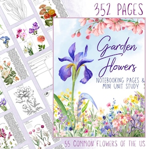 Garden Flowers Unit Study | Botany Notebooking Pack | Homeschool Nature Journal Printable | Flower Identification  | Flashcards | 353 Pages