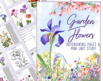 Garden Flowers Unit Study | Botany Notebooking Pack | Homeschool Nature Journal Printable | Flower Identification  | Flashcards | 353 Pages