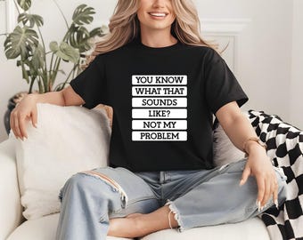 Funny Sarcastic Graphic Tee: Unisex Softstyle Humor Shirt