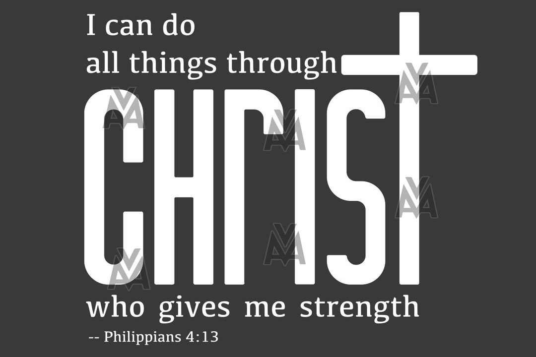 I Can Do All Things Through Christ SVG PNG PDF Christian Svg Etsy