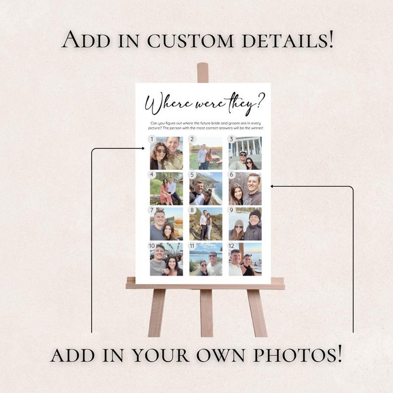 May include: A white sign on a wooden easel with the text "Where were they?" and "Add in custom details!" and "Add in your own photos!". The sign has 12 small photos of couples. The sign is for a wedding game.