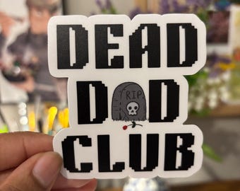 Dead Dad Club Sticker: Funny Meme Laptop Decal, Vinyl Water Bottle Sticker