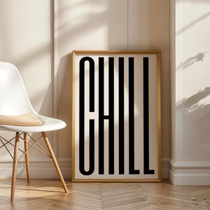 CHILL 引用ポスター | ミニマリストな白黒タイポグラフィプリント | クールでモダンなウォールアート | 寮、オフィス、寝室の装飾 - デジタルダウンロード