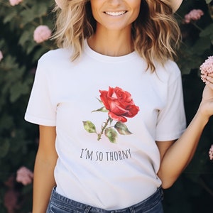 I&#39;m So Thorny Florist Pun Florist Shirt Flower Farmer Shirt Gift for Florist Floral Designer Tees Carnation Flower Garden Humor Blossom Wit