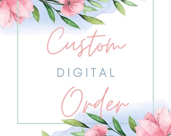 Custom Digital Order